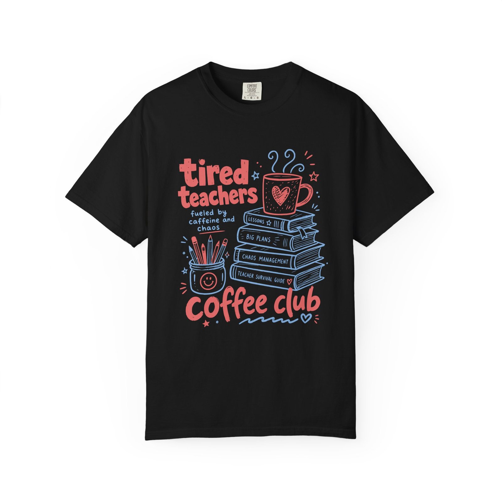Tired Teachers Coffee Club T-Shirt - Image 49