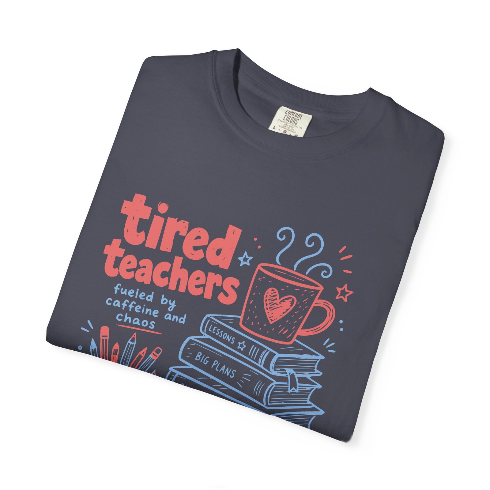 Tired Teachers Coffee Club T-Shirt - Image 58