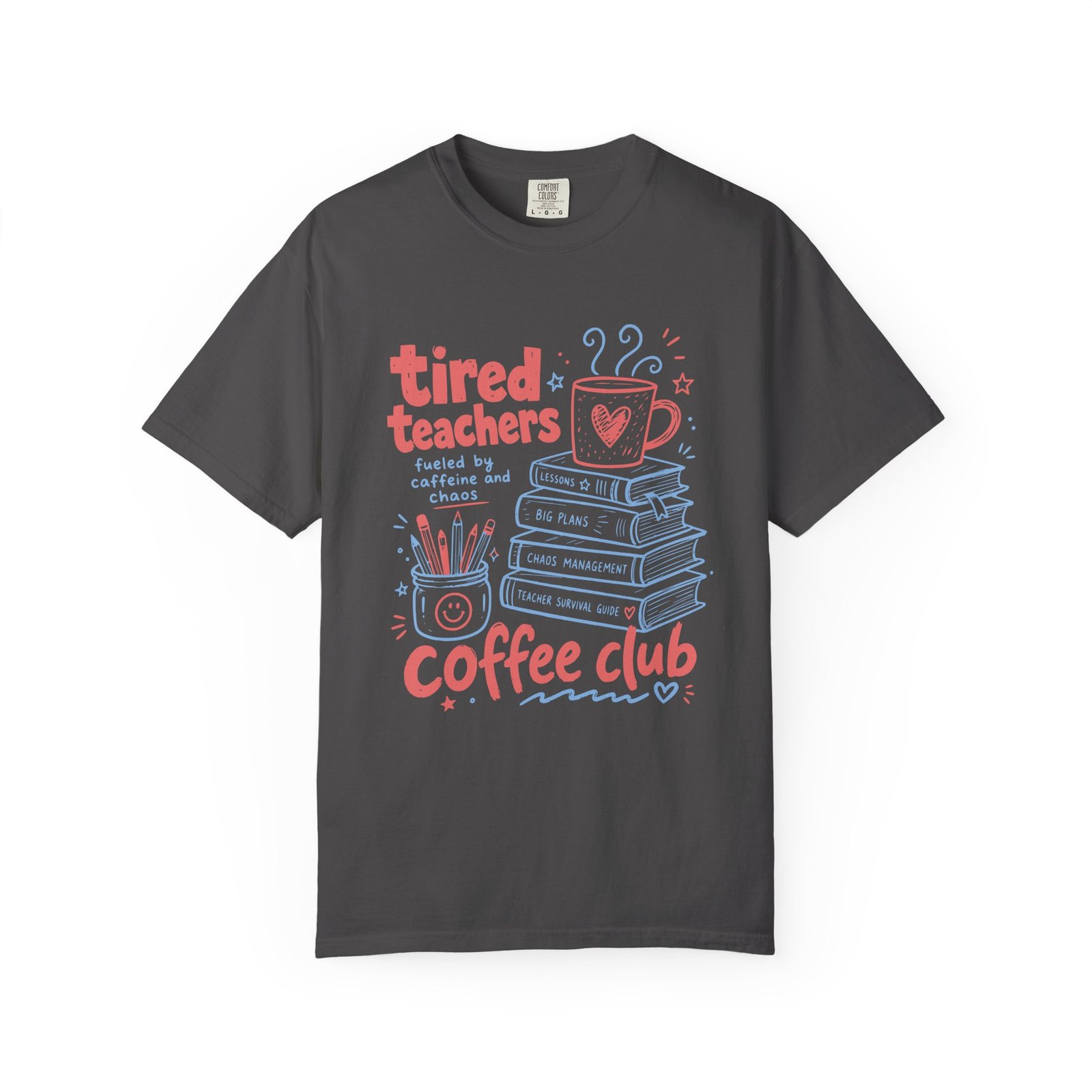 Tired Teachers Coffee Club T-Shirt - Image 41