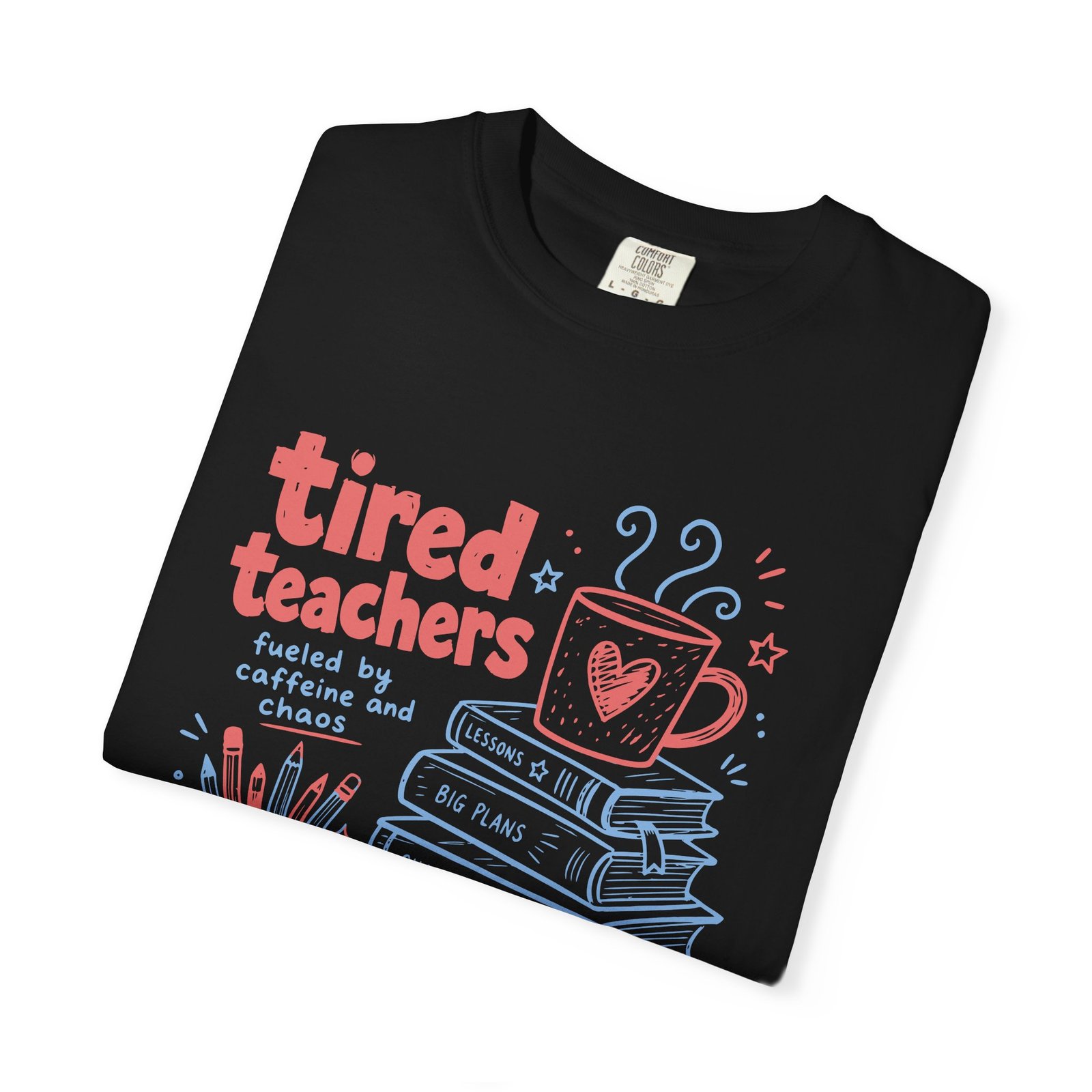 Tired Teachers Coffee Club T-Shirt - Image 50