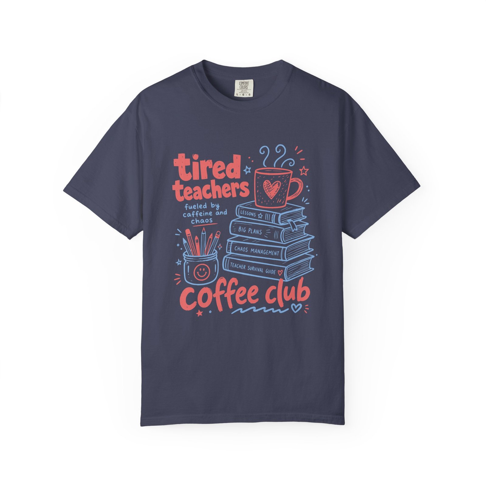 Tired Teachers Coffee Club T-Shirt - Image 33